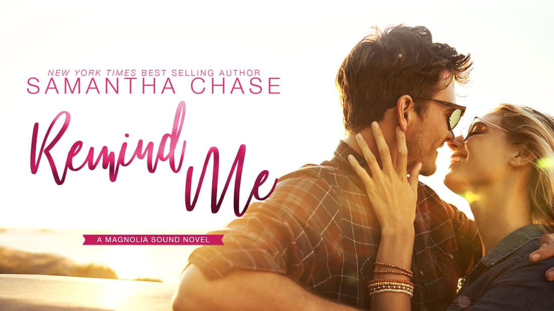 Remind Me by Samantha Chase: Excerpt