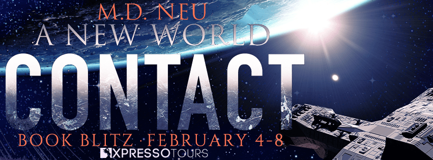 A New World – Contact by M.D. Neu: Excerpt