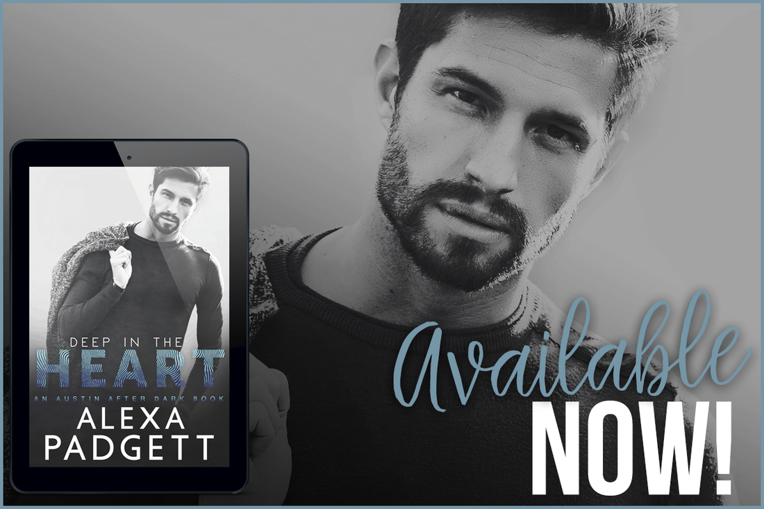 Deep in the Heart by Alexa Padgett: Excerpt
