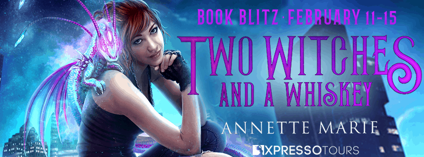 Two Witches and a Whiskey by Annette Marie: Excerpt
