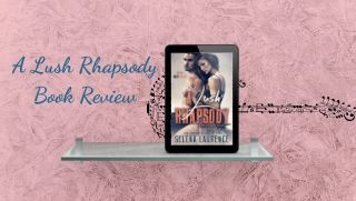 A Lush Rhapsody by Selena Laurence ~ Review