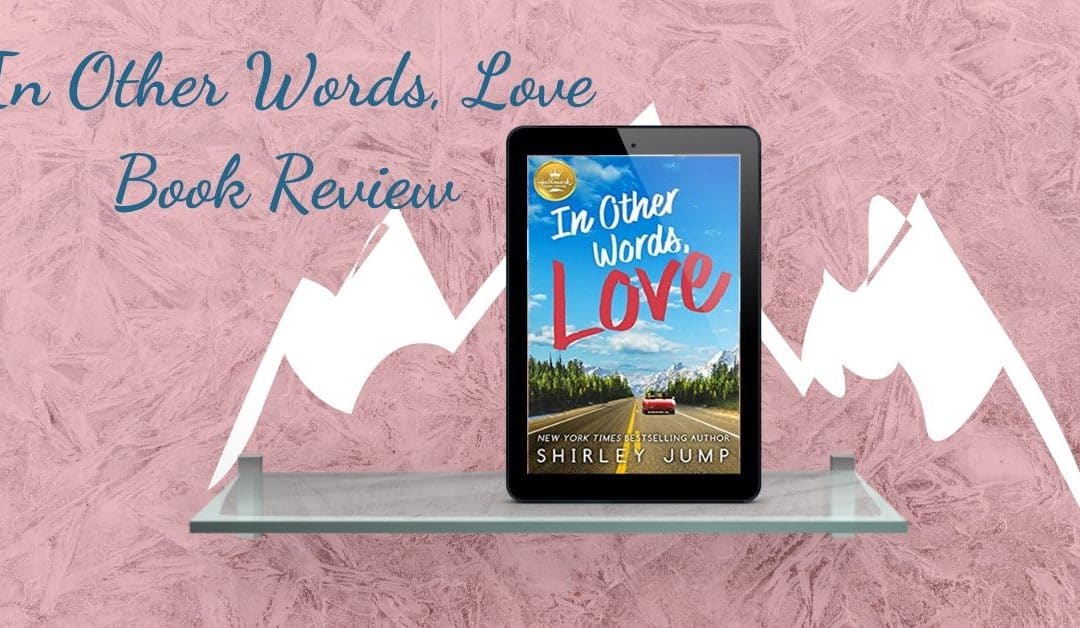 In Other Words, Love by Shirley Jump ~ Review