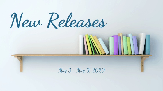 New Releases: May 3, 2020 – May 9, 2020
