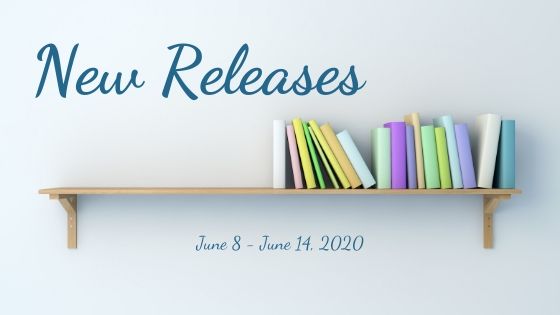 New Releases June 8, 2020 – June 14, 2020