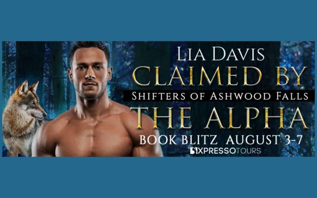 Claimed by the Alpha by Lia Davis ~ Excerpt