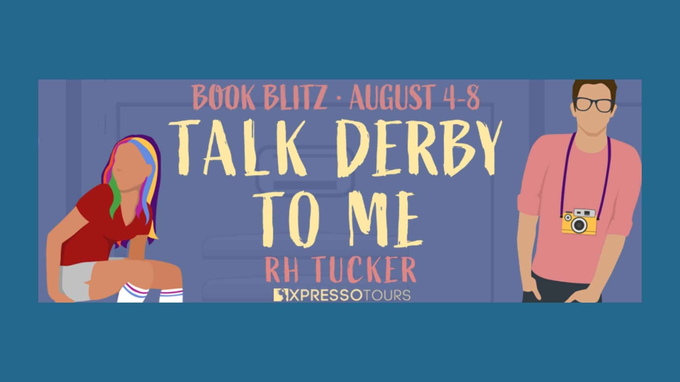 Talk Derby to Me by RH Tucker