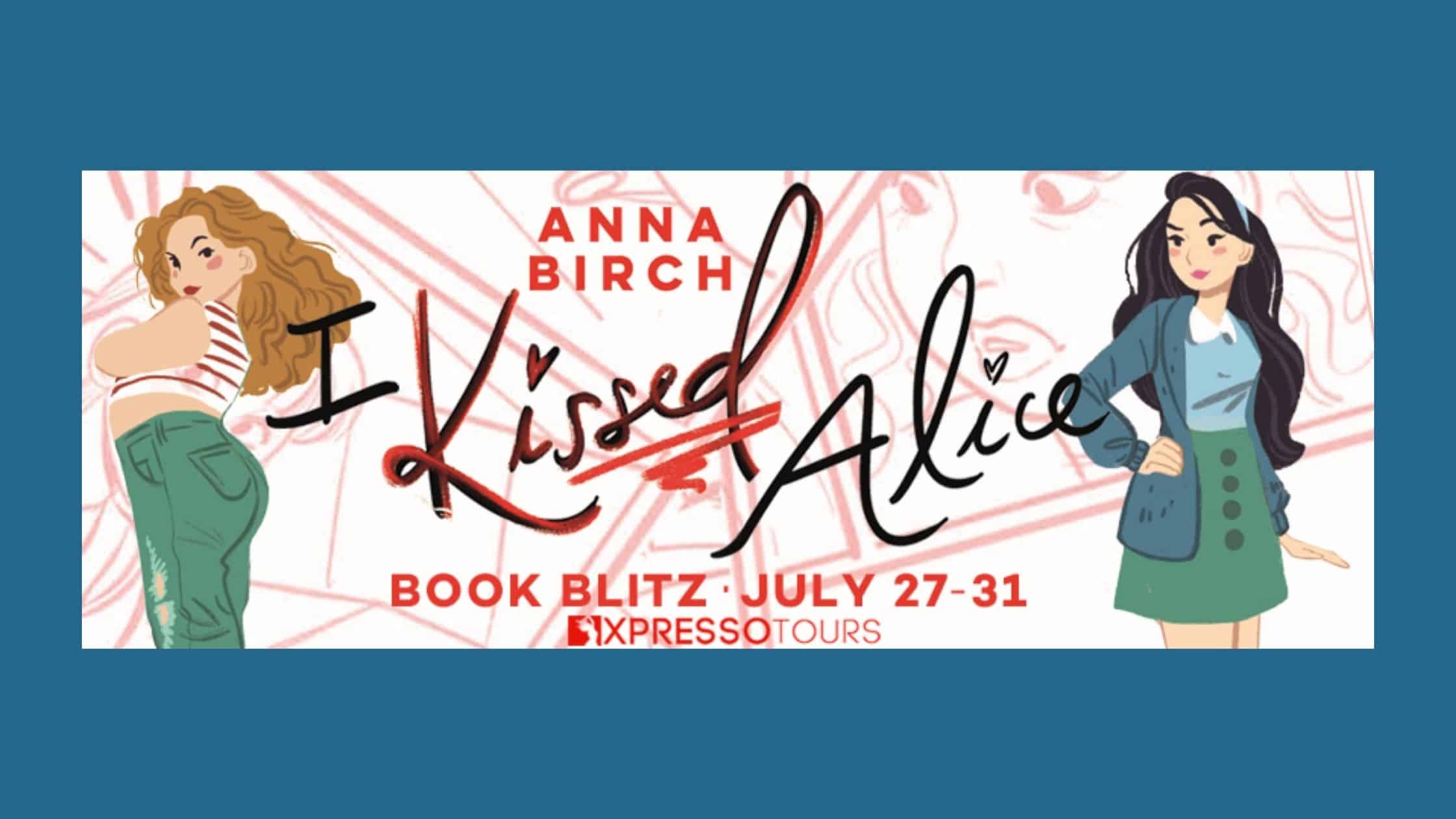 I Kissed Alice by Anna Birch