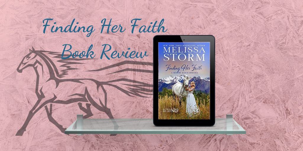 Finding Her Faith by Melissa Storm ~ Review