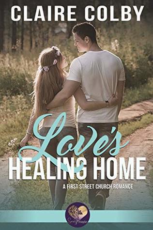 Love's Healing Home by Claire Colby