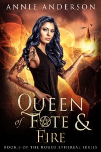 Queen of Fate & Fire by Annie Anderson