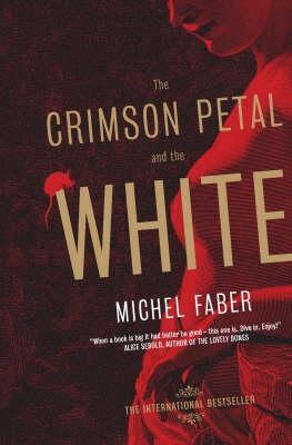 The Crimson Petal and the White by Michael Faber