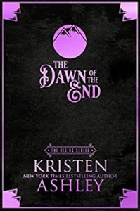 The Dawn of the End by Kristen Ashley