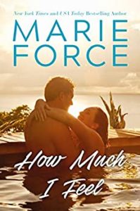 How Much I Feel by Marie Force