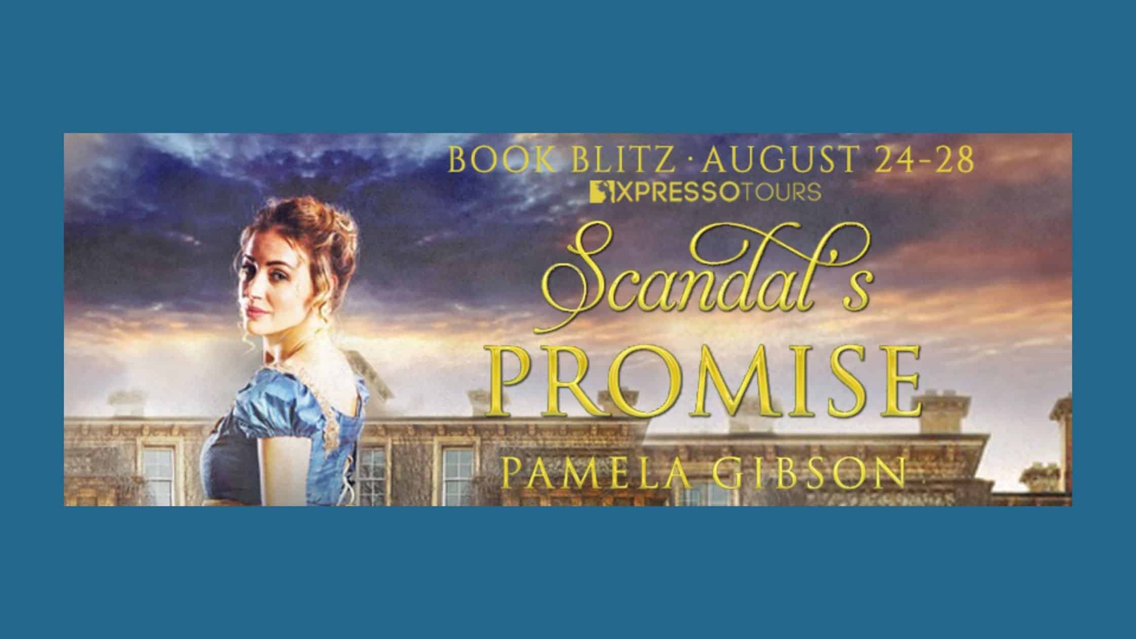 Scandal's Promise by Pamela Gibson