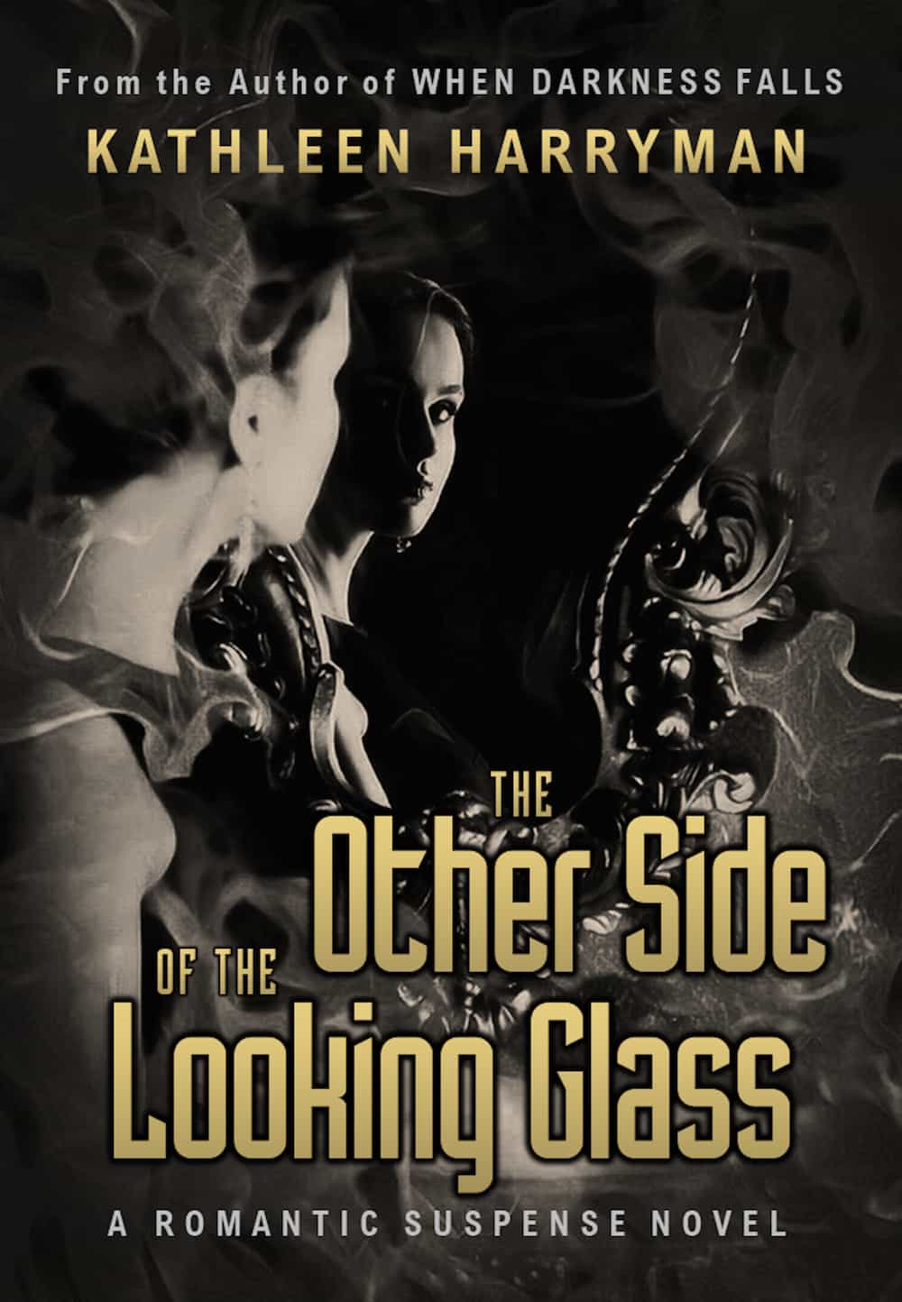 The Other Side of the Looking Glass by Kathleen Harryman