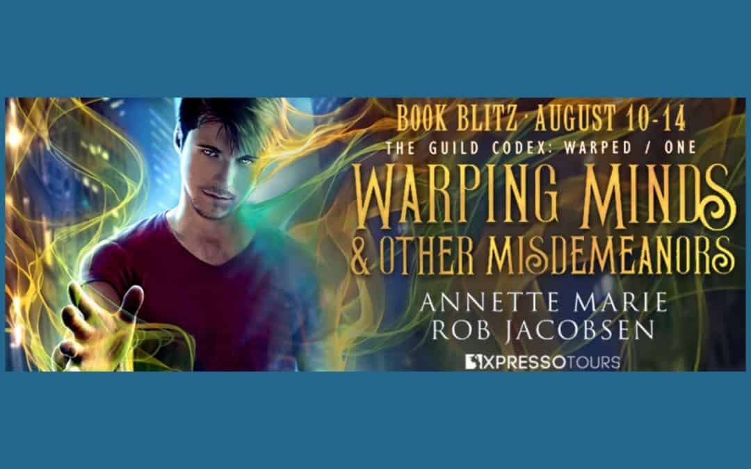 Warping Minds & Other Misdemeanors by Annette Marie & Rob Jacobsen