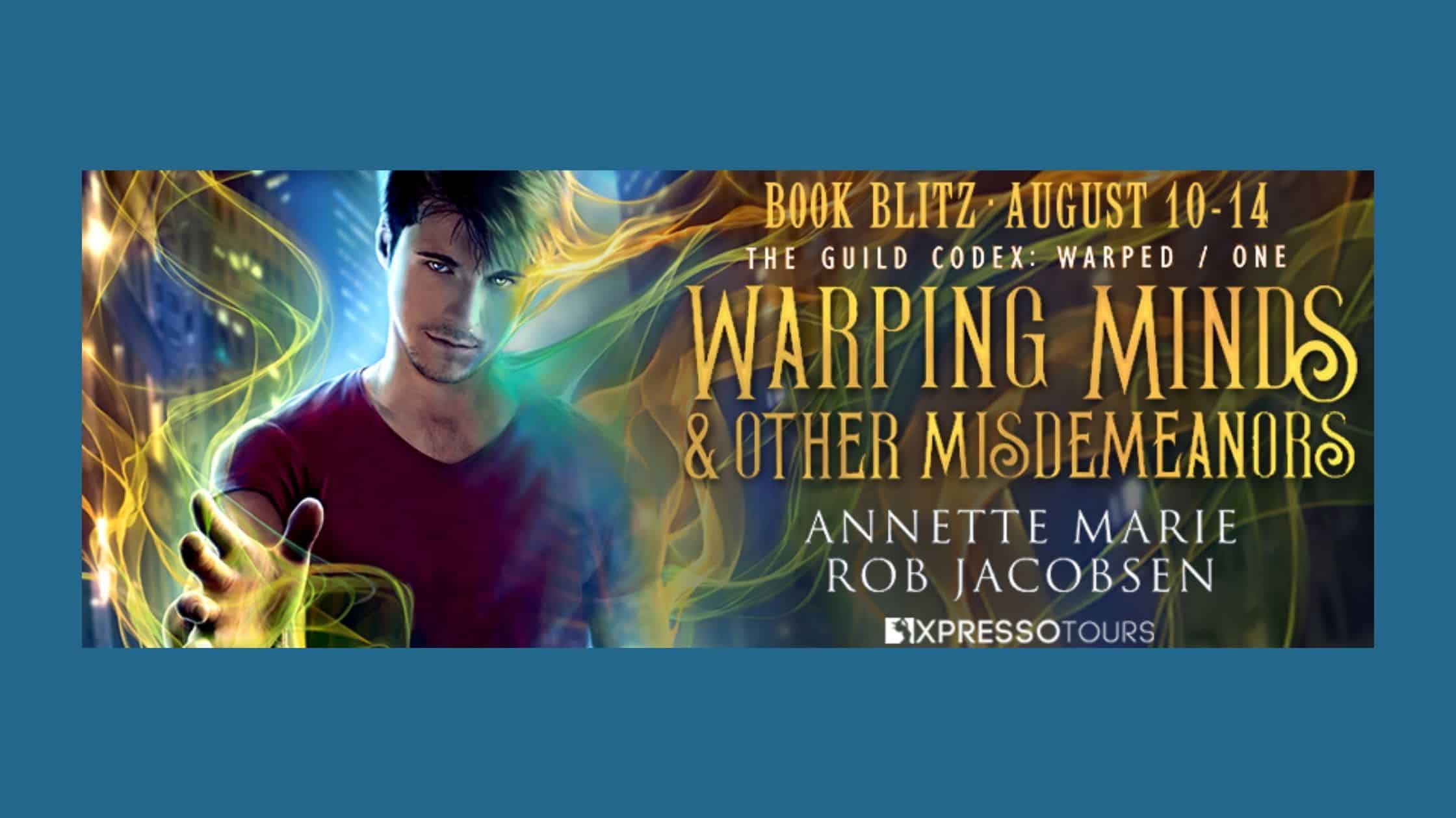 Warping Minds & Other Misdemeanors by Annette Marie & Rob Jacobsen