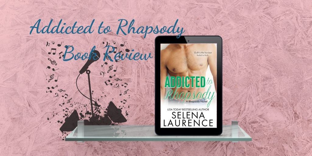 Addicted to Rhapsody Blog Addicted to Rhapsody by Selena Laurence