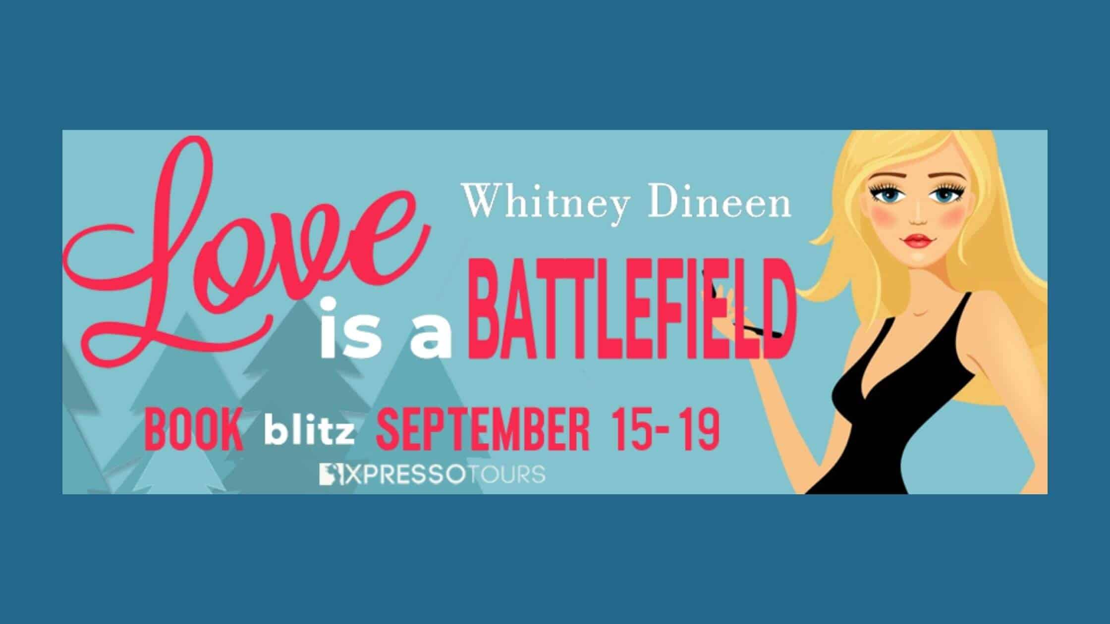 Love is a Battlefield by Whitney Dinee