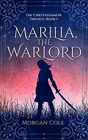 Marilia the Warlord by Morgan Cole