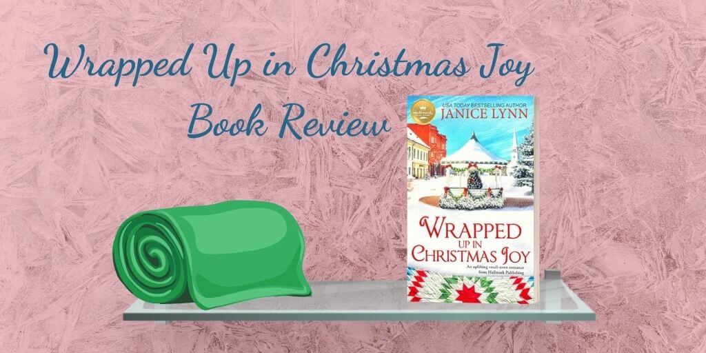 Wrapped Up in Christmas Joy by Janice Lynn