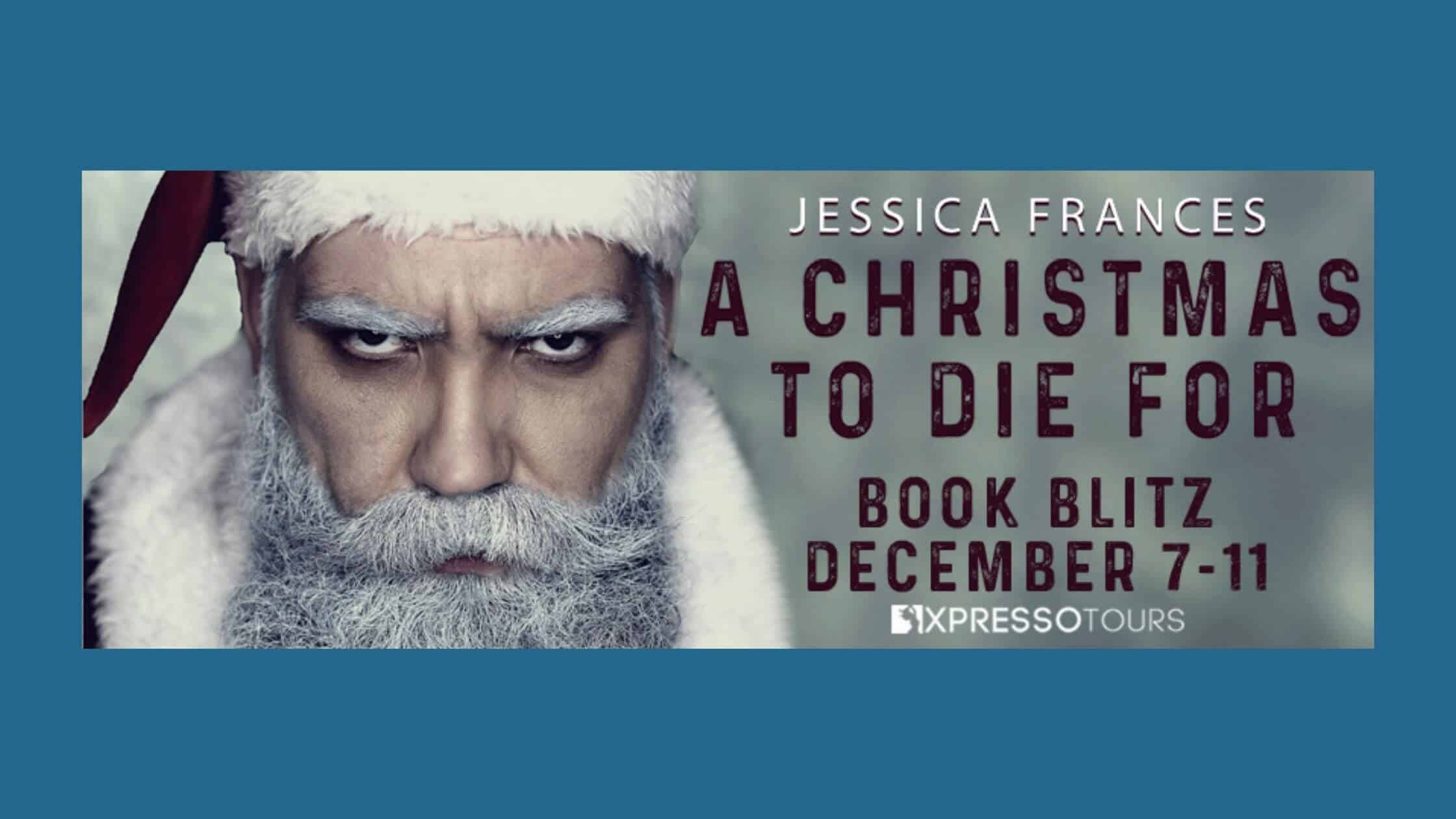 A Christmas to Die For by Jessica Frances