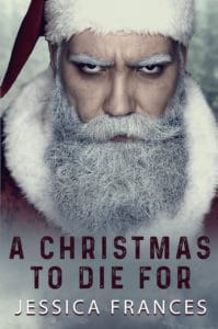 A Christmas to Die For by Jessica Frances