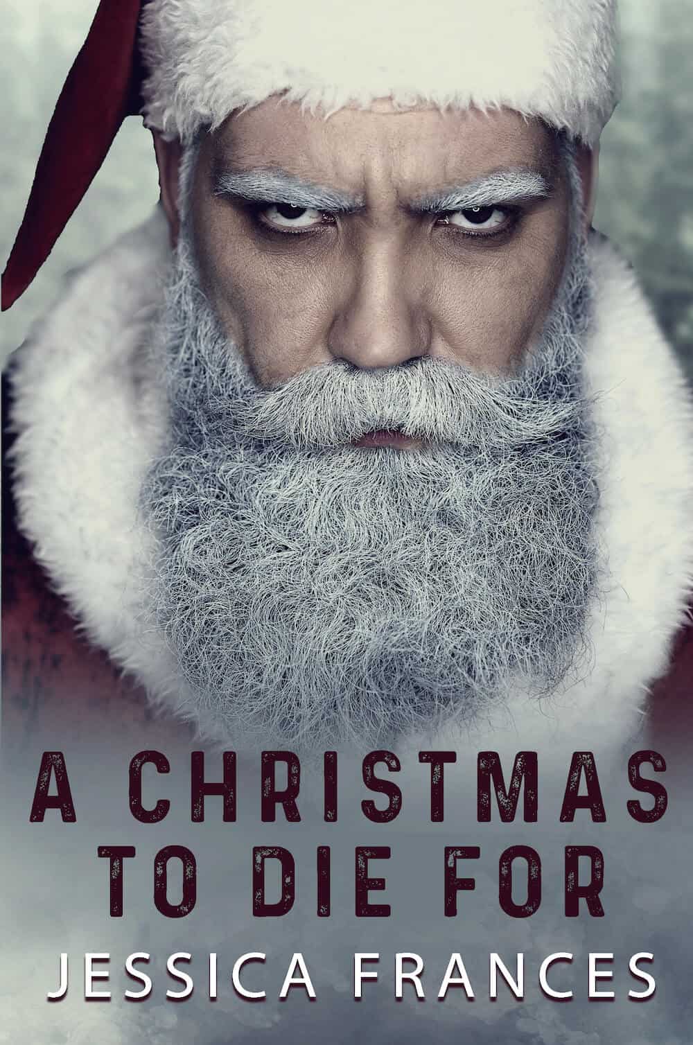 A Christmas to Die For by Jessica Frances