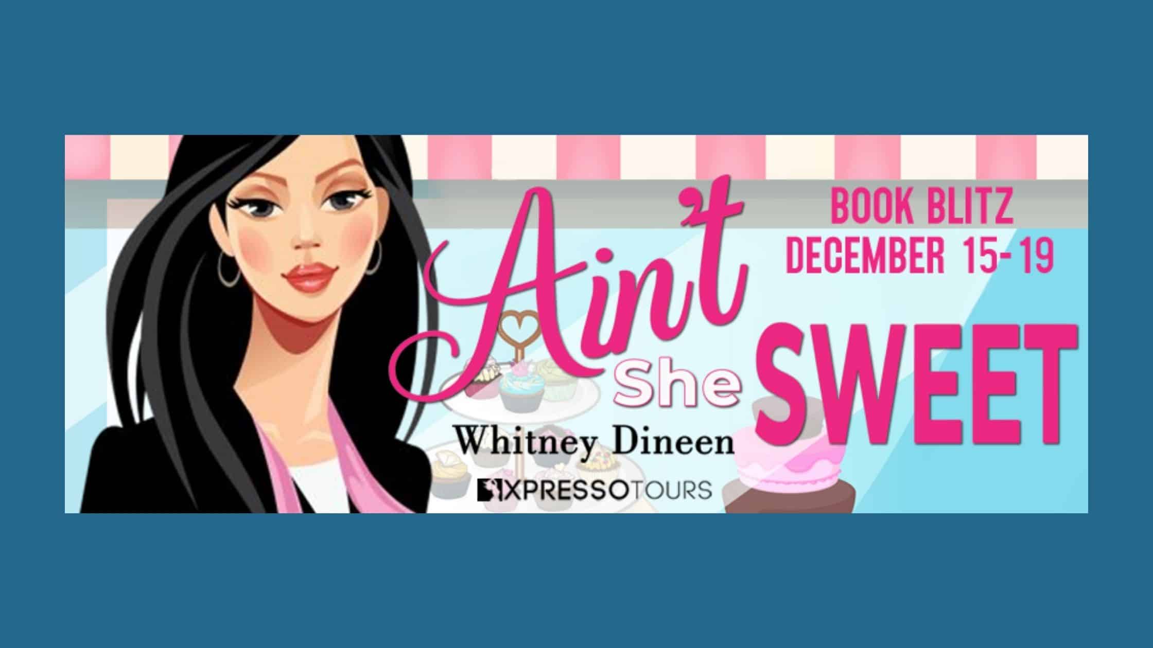 Ain't She Sweet by Whitney Dineen