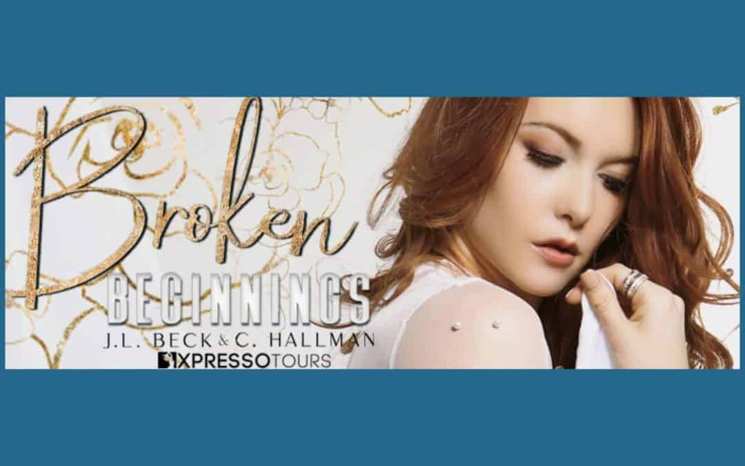 Broken Beginnings by  C. Hallman and J.L. Beck ~ Cover Reveal