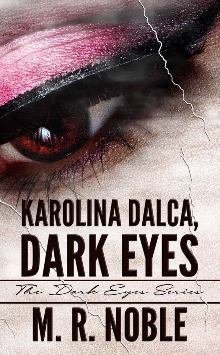 Karolina Dalca, Dark Eyes by M.R. Noble