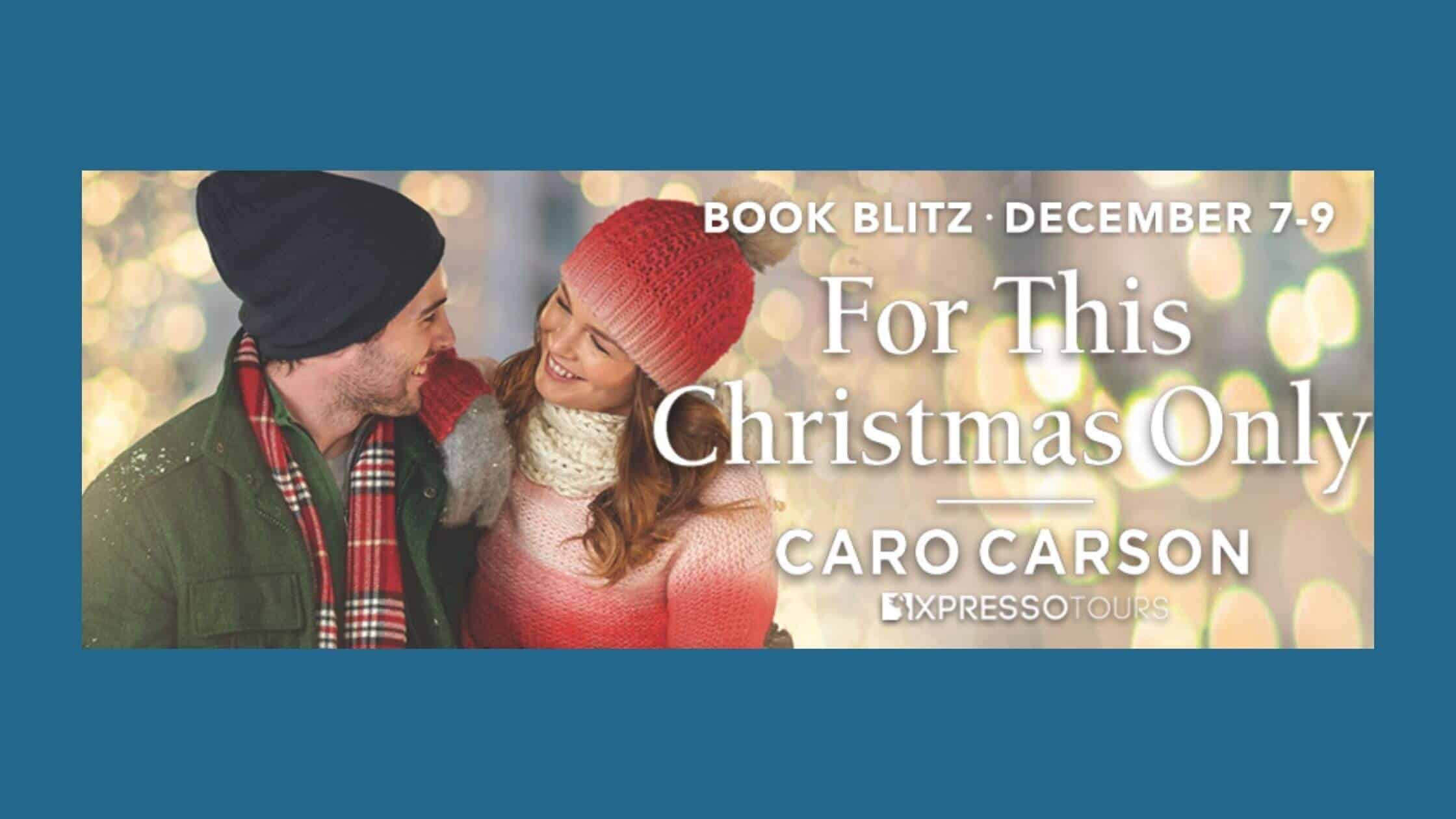 For This Christmas Only by Caro Carson