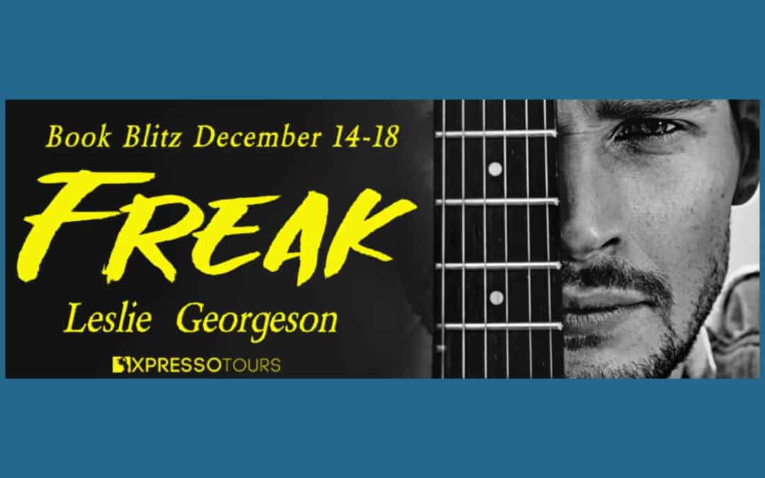 Freak by Leslie Georgeson ~ Excerpt