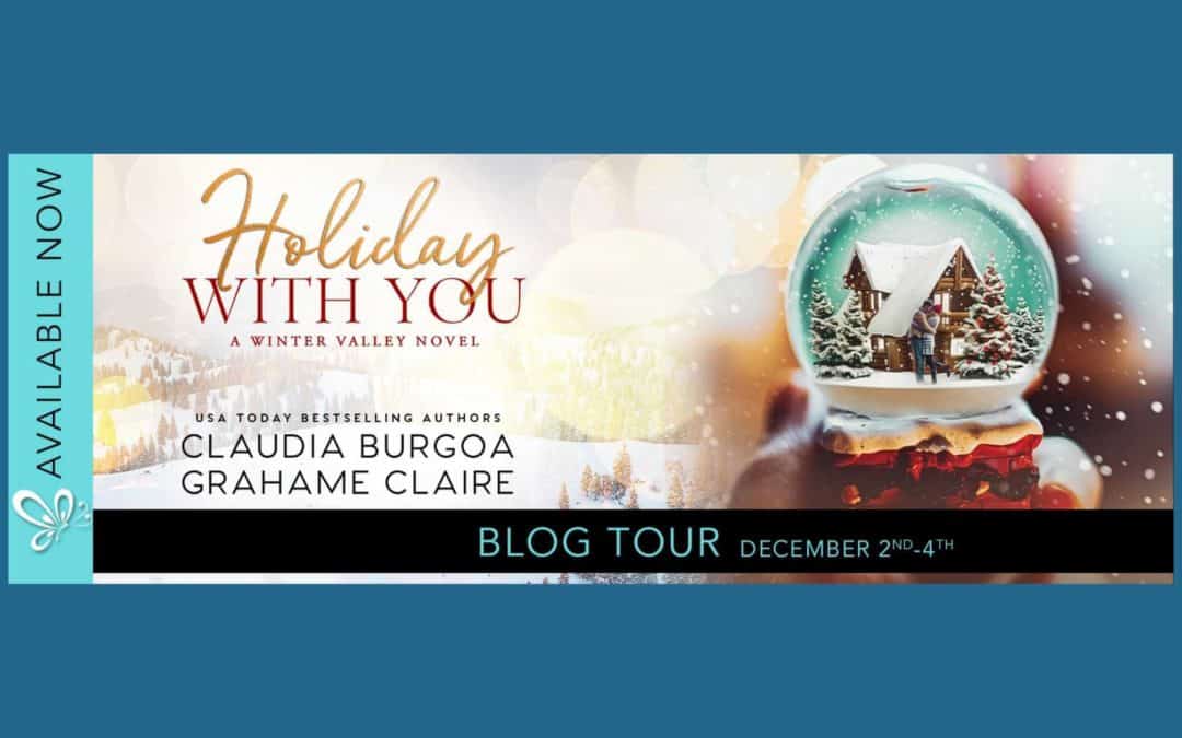 Holiday With You by Grahame Claire and Claudia Burgoa ~ Excerpt