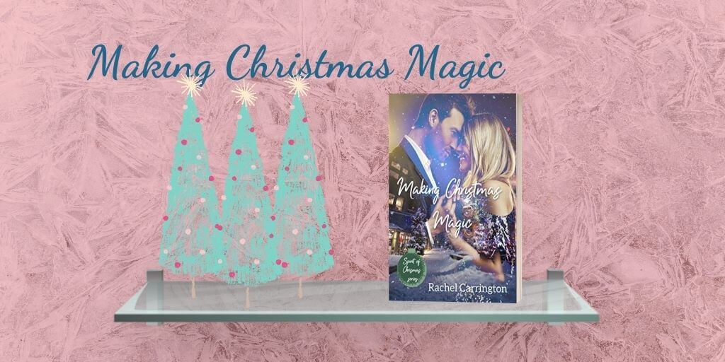 Making Christmas Magic by Rachel Carrington