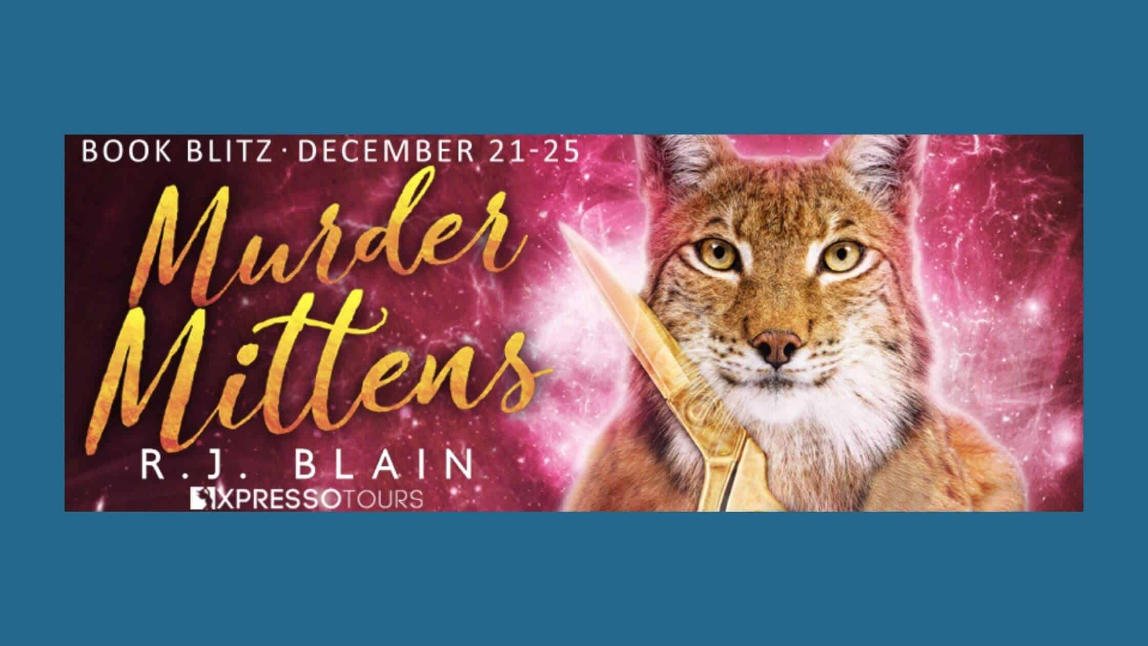Murder Mittens by R.J. Blain ~ Excerpt
