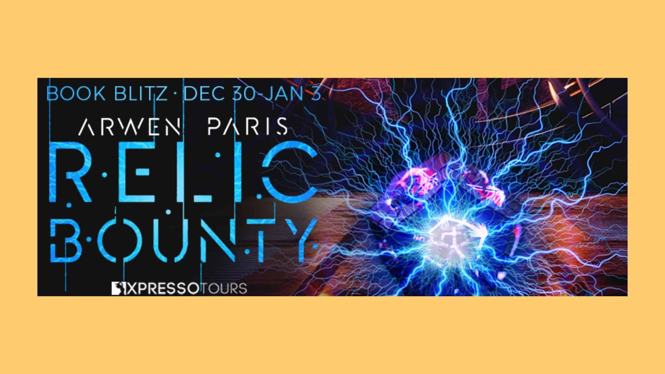 Relic Bounty by Arwen Paris ~ Spotlight
