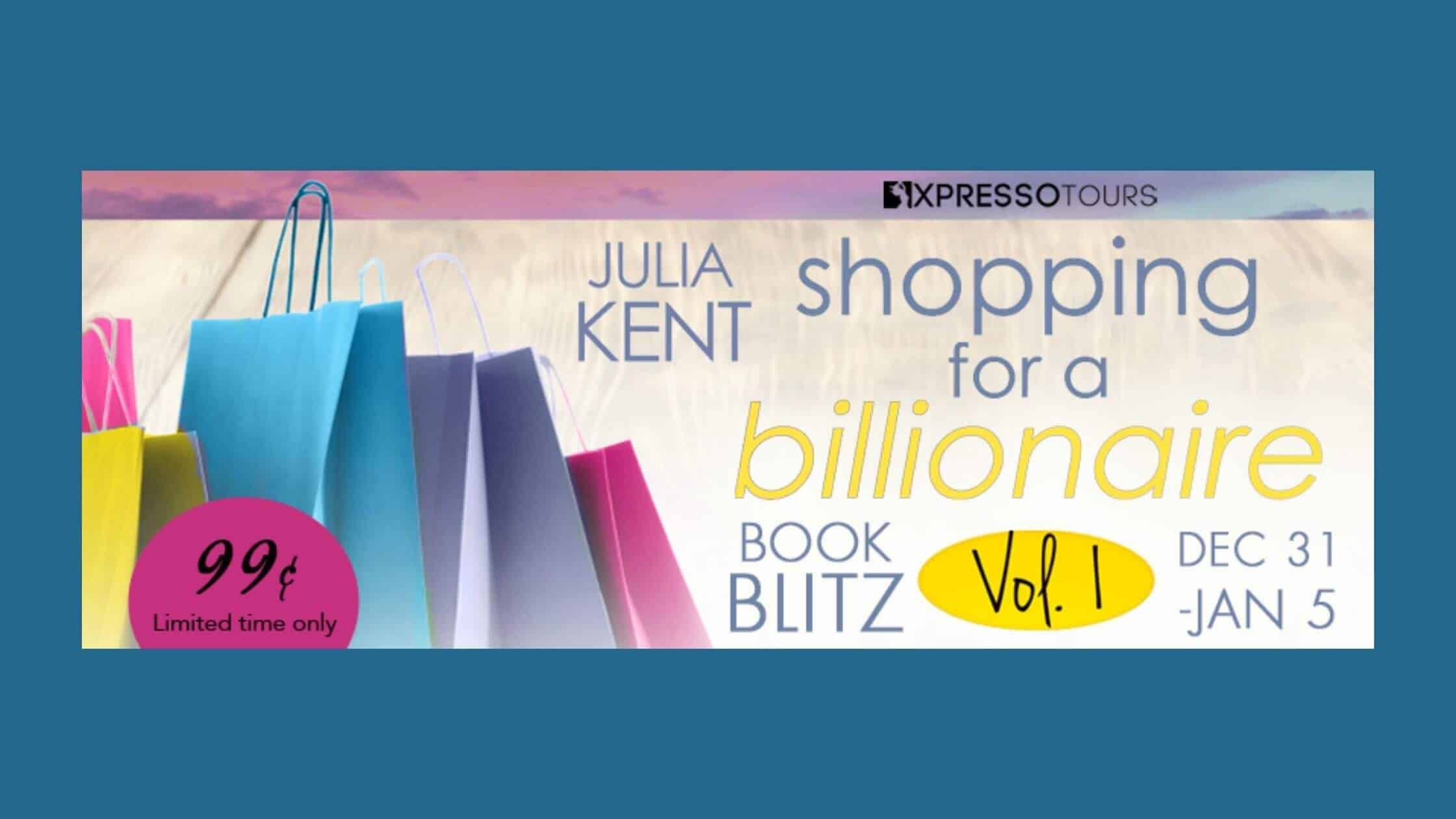 Shopping for a Billionaire Boxed Set by Julia Kent ~ Excerpt