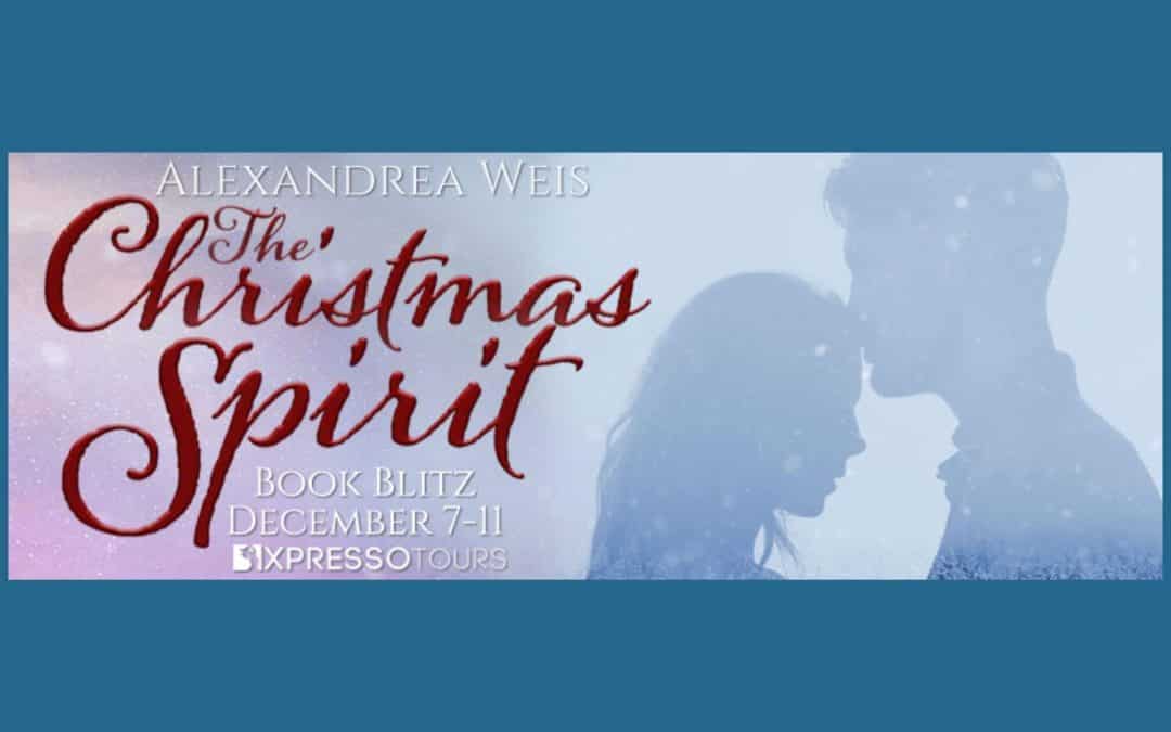 The Christmas Spirit by Alexandrea Weis ~ Excerpt