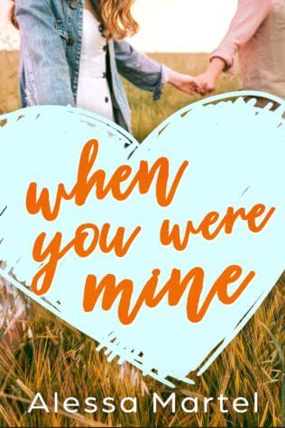 When You Were Mine by Alessa Martel