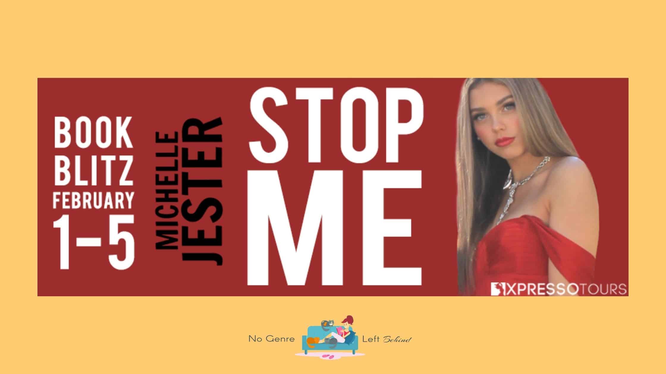 Stop Me by Michelle Jester ~ Excerpt