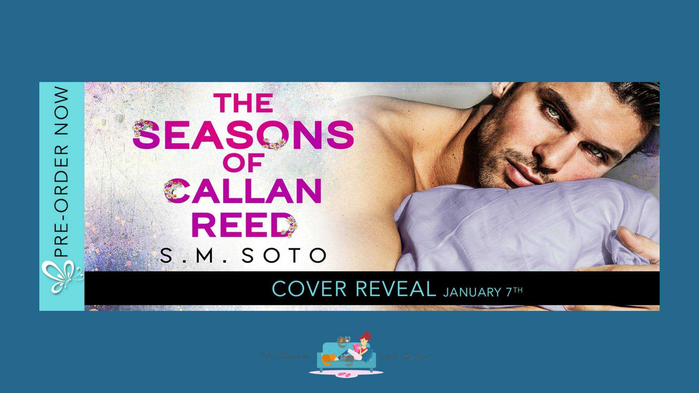 The Seasons of Callan Reed by S.M. Soto ~ Cover Reveal