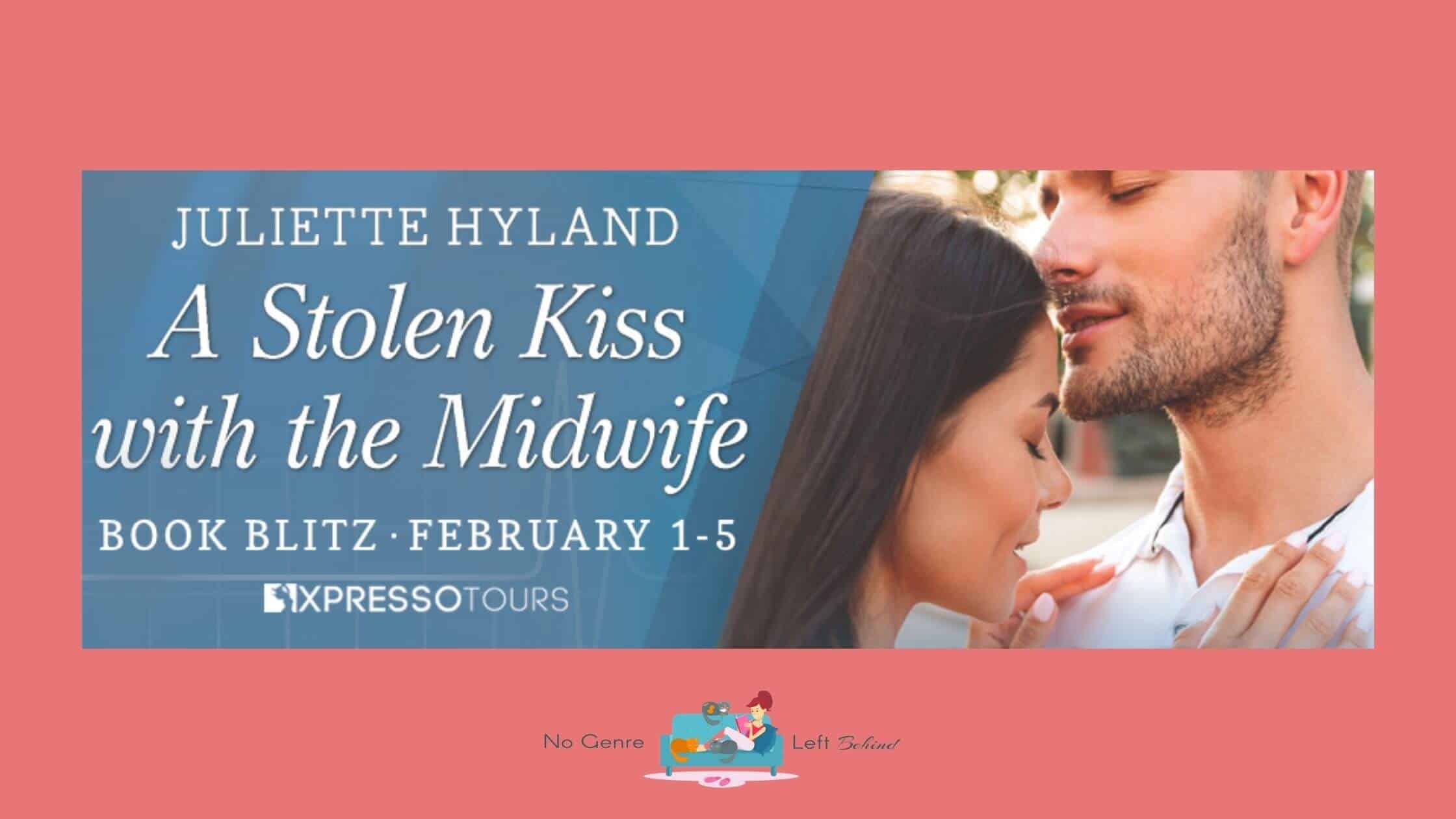 A Stolen Kiss with the Midwife by Juliette Hyland ~ Excerpt