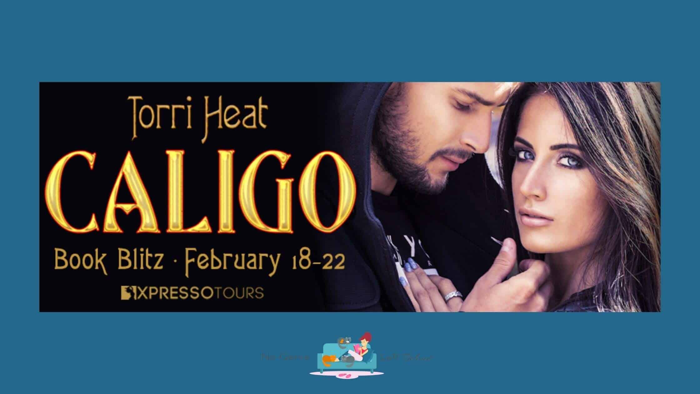 Caligo by Torri heat ~ Excerpt