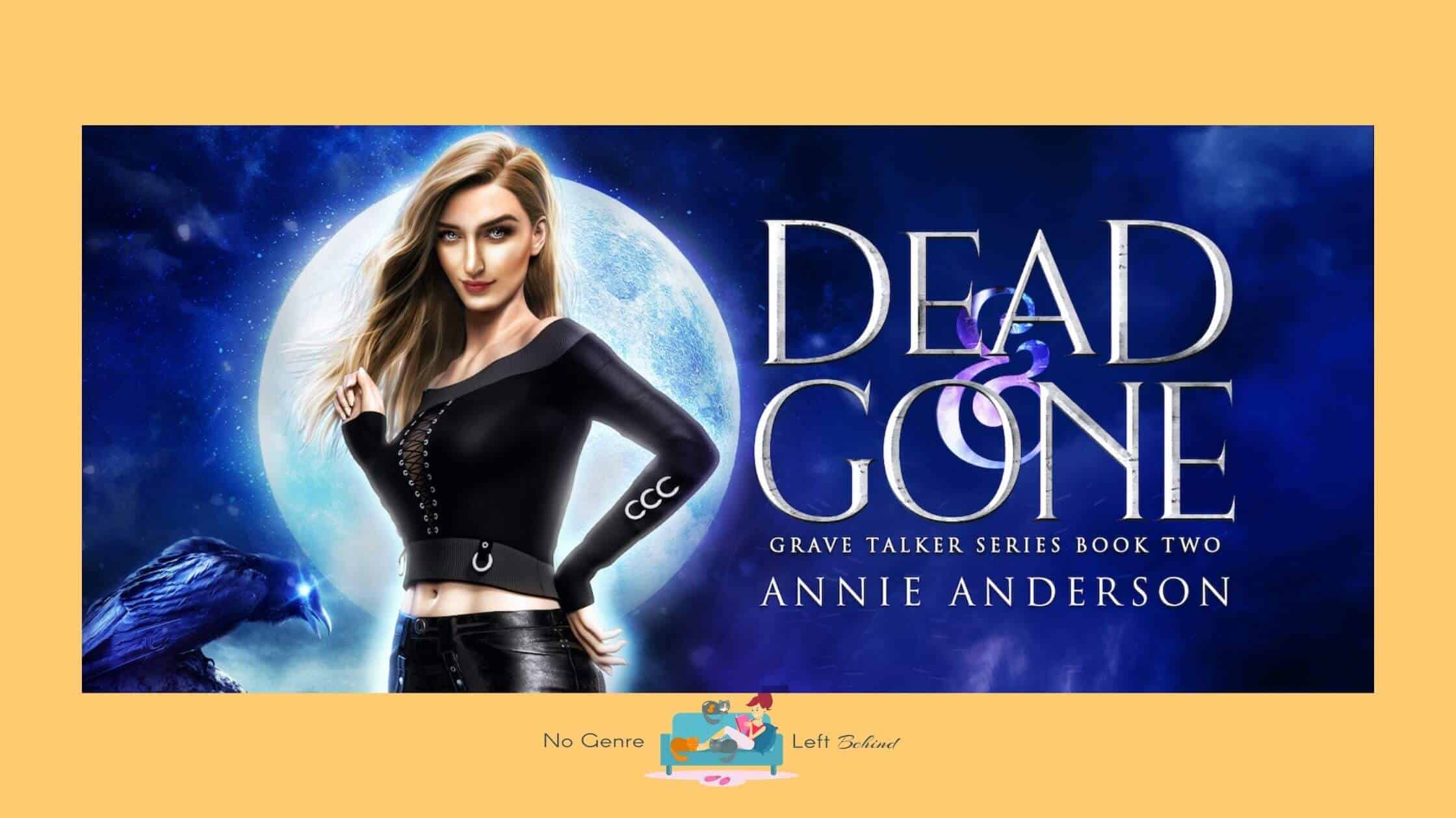 Dead and Gone by Annie Anderson ~ Excerpt