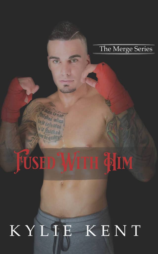 Fused With Him by Kylie Kent
