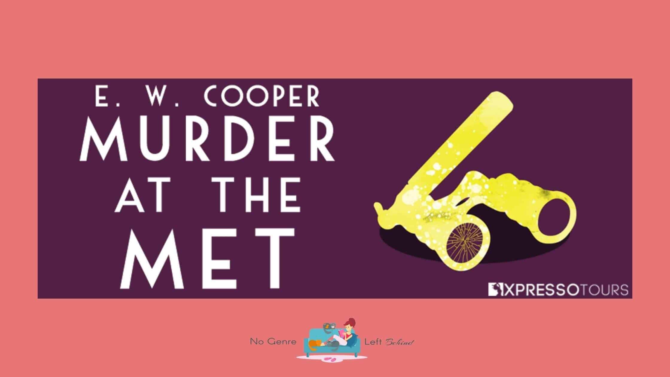 Murder at the Met by E.W. Cooper ~ Cover Reveal