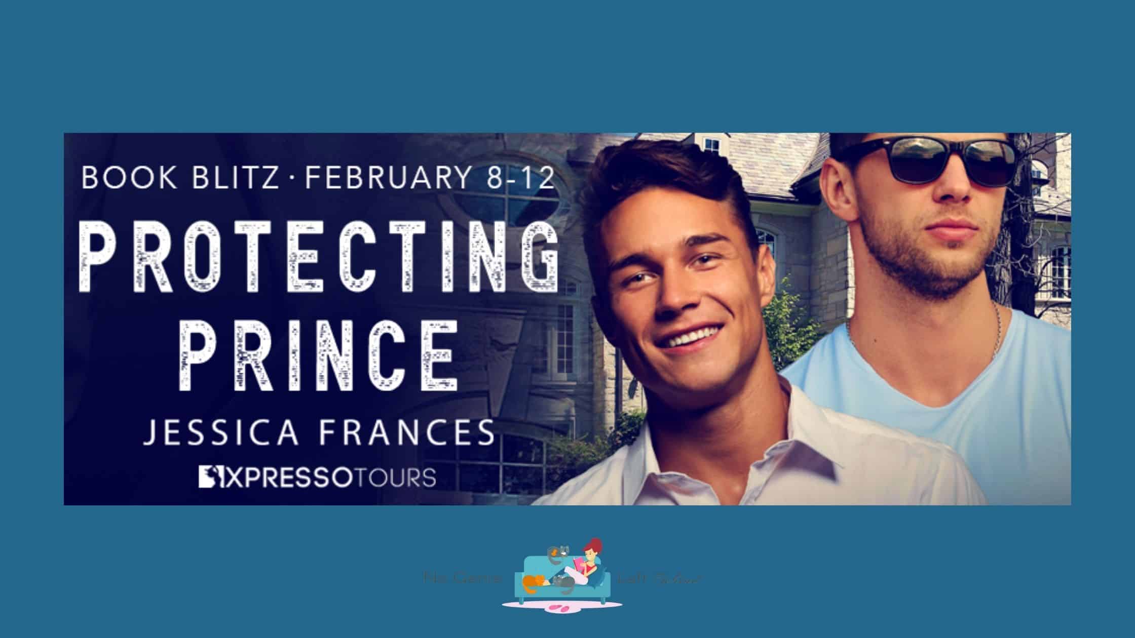 Protecting Prince by Jessica Frances ~ Excerpt