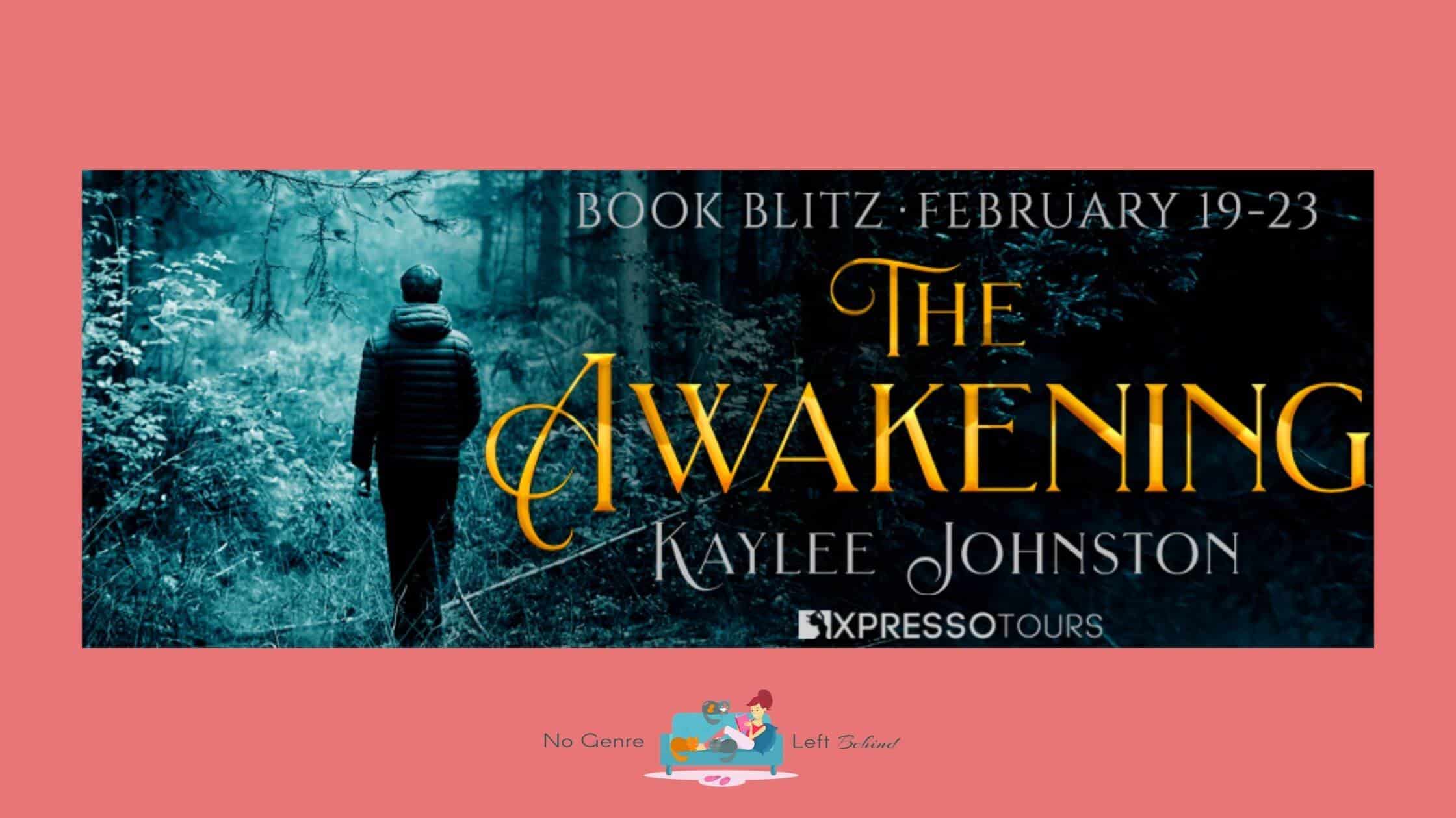 The Awakening by Kaylee Johnston ~ Excerpt