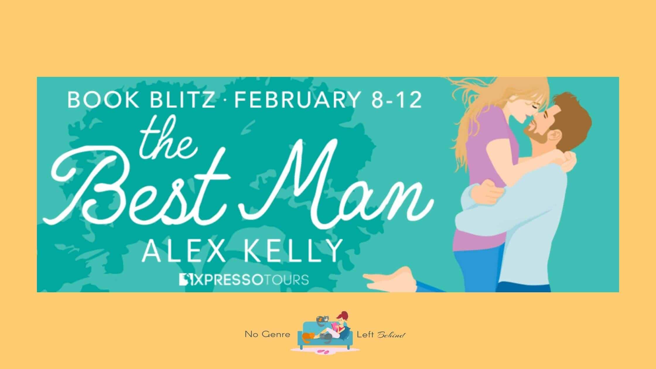 The Best Man by Alex Kelly ~ Excerpt